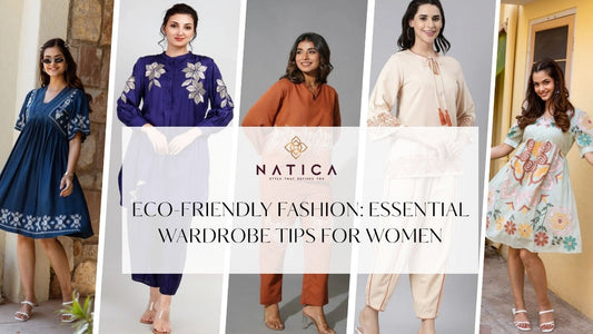 Eco-Friendly Fashion : Essential Wardrobe Tips for Women