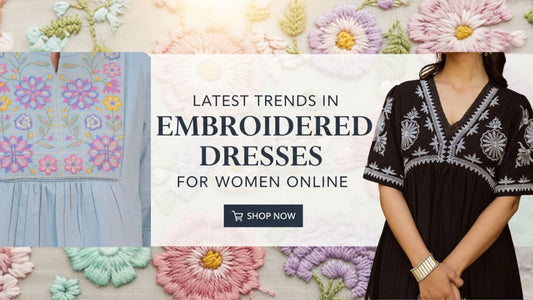 Latest Trends in Embroidered Dresses for Women Online