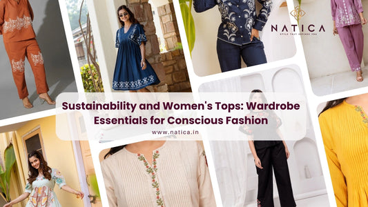Sustainability and Women's Tops: Wardrobe Essentials for Conscious Fashion