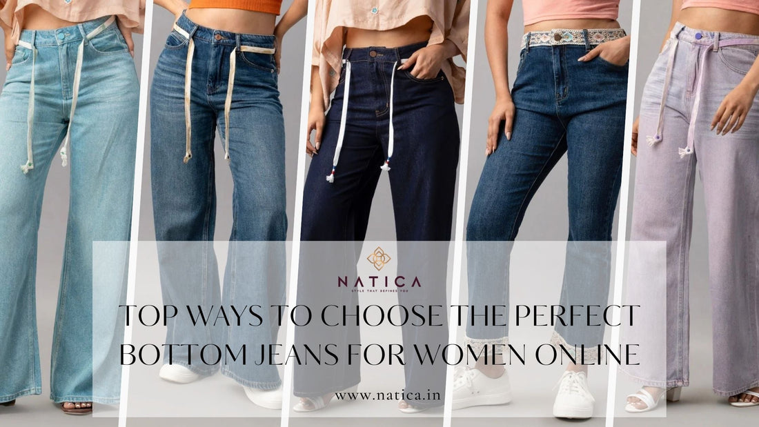 Top Ways to Choose the Perfect Bottom Jeans for Women Online